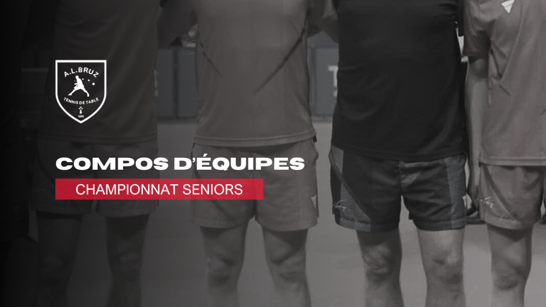Champ. Seniors | Ph.1 - Les compos d'équipes version 24/25 !